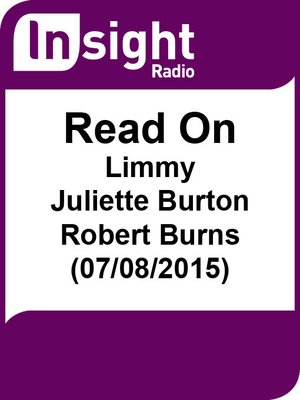 cover image of Read on 07/08/2015: Limmy, Juliette Burton, Robert Burns